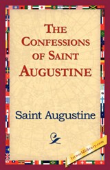 The Confessions of Saint Augustine - AUGUSTINE,  Saint, Bishop of Hippo - 9781421824512