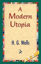 A Modern Utopia - WELLS,  H. G. - 9781421832357