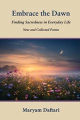 Embrace the Dawn - Maryam Daftari - 9781421835693