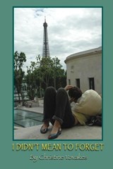 I Didn't Mean to Forget - Christine Vovakes - 9781421836270