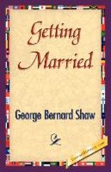 Getting Married - SHAW,  George Bernard ; George Bernard Shaw - 9781421839578