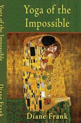 Yoga of the Impossible - Diane Frank - 9781421886831