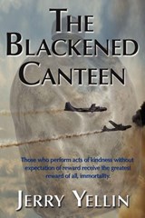 The Blackened Canteen - Capt Jerry Yellin - 9781421890197