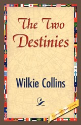 The Two Destinies - Collins Wilkie Collins ; Wilkie Collins - 9781421896878