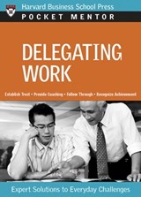 Delegating Work - Harvard Business Review - 9781422118771