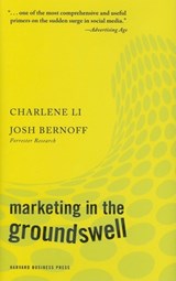Marketing in the Groundswell - Charlene Li - 9781422129807