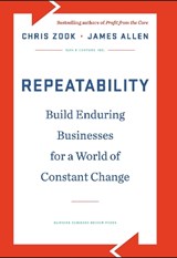 Repeatability - Chris Zook ; James Allen - 9781422143308