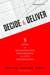 Decide and Deliver - Marcia Blenko ; Michael C. Mankins ; Paul Rogers - 9781422147573