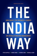 The India Way - Peter Cappelli ; Harbir Singh ; Jitendra Singh ; Michael Useem - 9781422147597