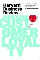 Harvard Business Review on Increasing Customer Loyalty - Harvard Business Review - 9781422162521
