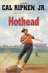 Hothead - Cal Ripken Jr. ; Kevin Cowherd - 9781423140030
