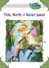 Tink, North of Never Land (Disney Fairies) - Kiki Thorpe - 9781423159216