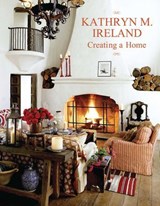 Creating A Home - Kathryn M. Ireland - 9781423613732