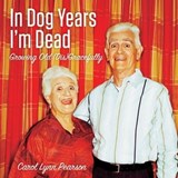 In Dog Years I'm Dead - Carol Lynn Pearson - 9781423615064