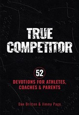 True Competitor - Dan Britton ; Jimmy Page - 9781424569687