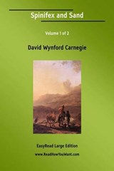 Spinifex and Sand - David W Carnegie - 9781425093105