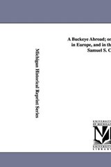 A Buckeye Abroad; or, Wanderings in Europe, and in the orient. by Samuel S. Cox. - Samuel Sullivan Cox - 9781425551223