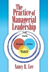 The Practice of Managerial Leadership - Dr Nancy R (University of Washington USA) Lee - 9781425741419
