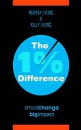 The 1% Difference - Murray Lyons ; Kelly Lyons - 9781425956516