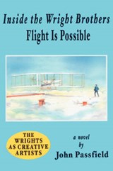Inside the Wright Brothers - PASSFIELD,  John, - 9781425957032