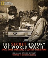The Secret History of World War II - Neil Kagan ; Stephen G. Hyslop - 9781426217012