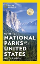 National Geographic Guide to the National Parks of the United States, 9th Edition - National Geographic - 9781426221668