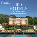 100 Hotels of a Lifetime - Annie Fitzsimmons - 9781426223150