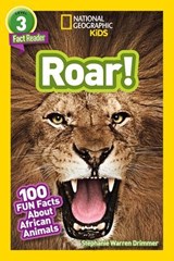 Roar! (National Geographic Kids Readers, Level 3/Fact Reader) - Stephanie Warren Drimmer ; National Geographic Kids - 9781426332432