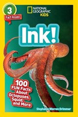Ink! (National Geographic Geographic Kids Readers, Level 3/Fact Reader) - Stephanie Warren Drimmer ; National Geographic Kids - 9781426335037