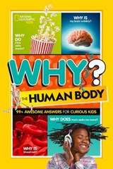 Why? The Human Body - National Geographic Kids - 9781426374777