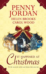 It Happened at Christmas - Penny Jordan ; Helen Brooks ; Carol Wood - 9781426807398