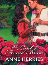 The Lord's Forced Bride - Anne Herries - 9781426814044