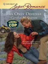His Only Defense - Carolyn McSparren - 9781426825712