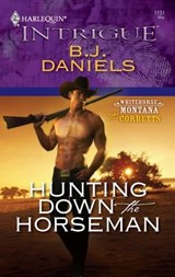 Hunting Down the Horseman - B.J. Daniels - 9781426832826
