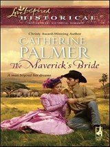 The Maverick's Bride - Catherine Palmer - 9781426839764