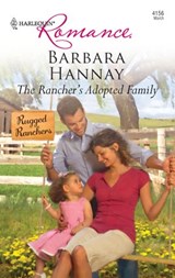 The Rancher's Adopted Family - Barbara Hannay - 9781426850097