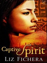 Captive Spirit - Liz Fichera - 9781426890390