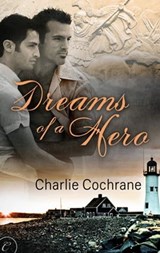 Dreams of a Hero - Charlie Cochrane - 9781426893186