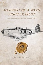 Memoirs of a WWII Fighter Pilot and Some Modern Political Commentary