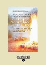 Claiming Your Place at Fire - Richard J. Leider and David A. Shapiro - 9781427088031