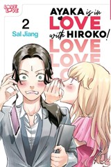 Ayaka is in Love with Hiroko! Volume 2 - Sal Jiang - 9781427885753