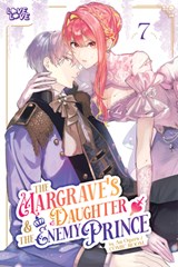 The Margrave's Daughter & the Enemy Prince, Volume 7 - An Ogura ; Comic Room - 9781427885906