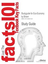 Studyguide for Eco-Economy by Brown  ISBN