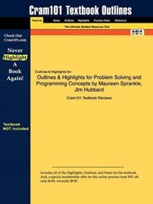 Outlines & Highlights for Problem Solving and Programming Concepts by Maureen Sprankle  Jim Hubbard