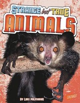 Strange but True Animals -  - 9781429645515