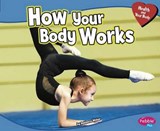 How Your Body Works - WEBER,  Rebecca - 9781429671286