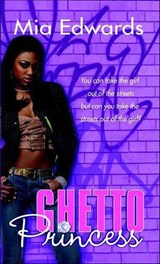 Ghetto Princess - Mia Edwards - 9781429903929