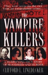 The Vampire Killers - Clifford L. Linedecker - 9781429906593