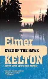 Eyes of the Hawk - Elmer Kelton - 9781429912907