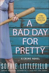 A Bad Day for Pretty - Sophie Littlefield - 9781429924061